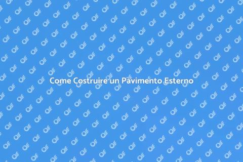 Pavimento per Esterni: Guida Completa