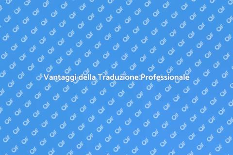 Traduzione in Altre Lingue: Vantaggi