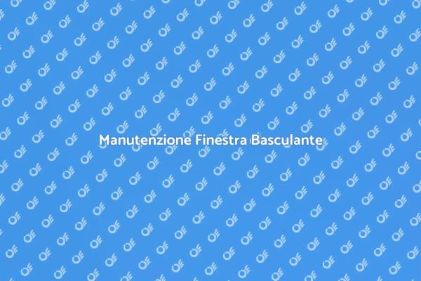 Finestra Basculante: Come Ripararla