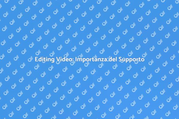 Supporto Professionale per Editing Video