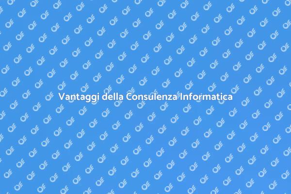 Perché Scegliere una Consulenza Informatica