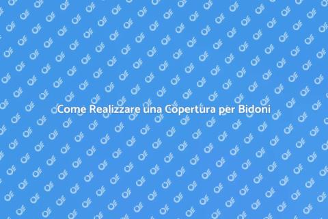 Copertura per Bidoni: Guida Pratica