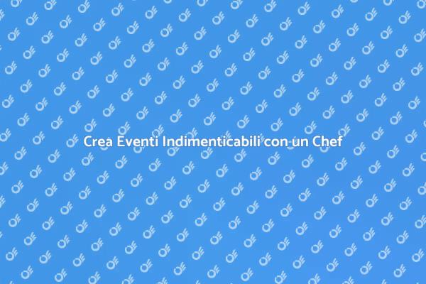 L'arte di Assumere un Personal Chef
