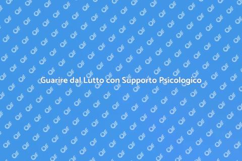 Supporto Psicologico per Lutto