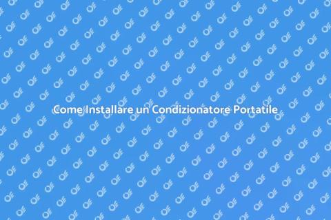 Installazione Condizionatore Portatile