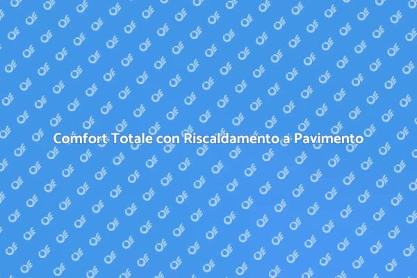 Scopri il Riscaldamento a Pavimento