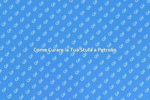 Manutenzione Stufa a Petrolio Efficiente