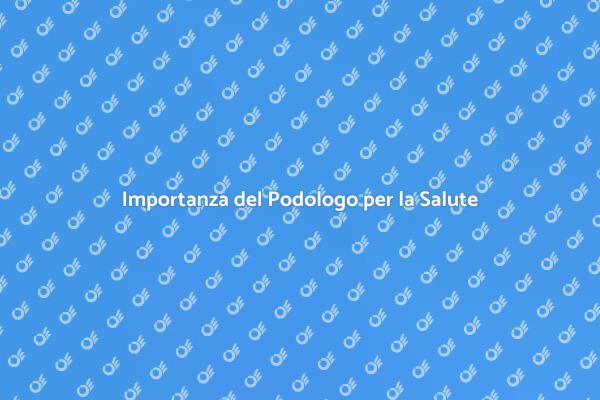 Salute dei Piedi: Scegli un Podologo