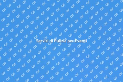 Pulizia Post-Eventi: Servizio Essenziale