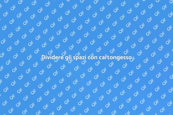 Trasforma i tuoi spazi con cartongesso