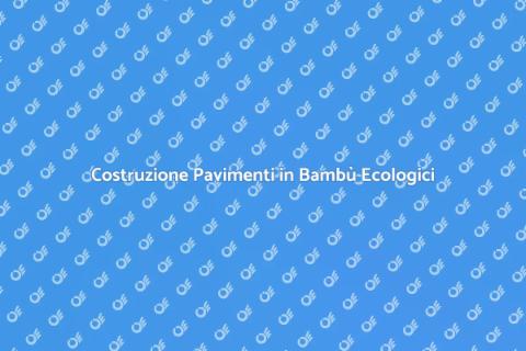Pavimenti in Bambù: Eco-Sostenibili