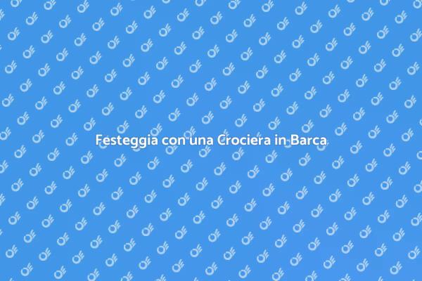 Celebra in Barca i Tuoi Eventi Speciali
