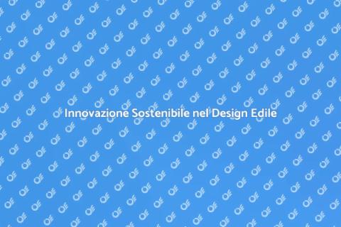 Sostenibilità nel Design Edile