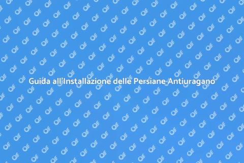Installazione Persiane Antiuragano