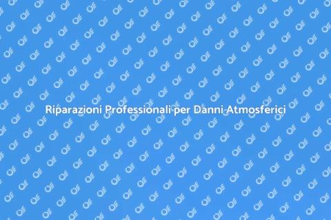 Riparare Danni di Grandine e Vento