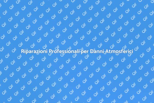 Come Riparare Danni da Grandine e Vento
