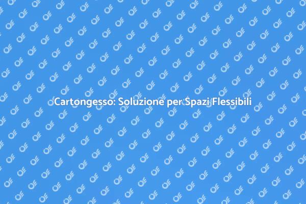 Trasforma i Tuoi Ambienti con il Cartongesso
