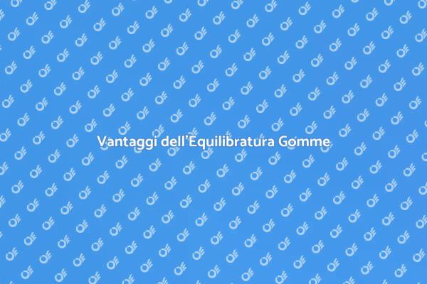 Perché Equilibrare le Gomme è Fondamentale