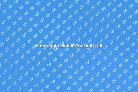 Assemblare Mobili: Guida Pratica