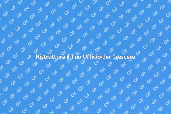 Trasforma il Tuo Ufficio in un Luogo Ideale