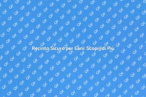 Recinto Metallico per Cani Sicuro