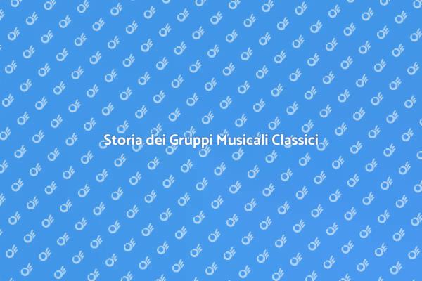 Viaggio nei Gruppi Musicali Classici