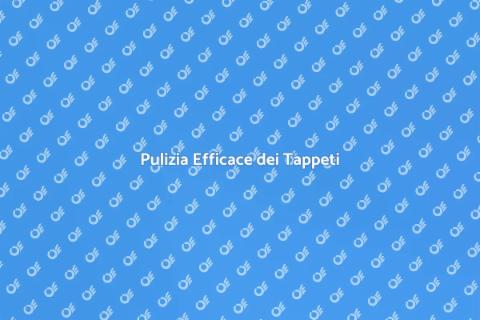 Lavare e Pulire un Tappeto con Stile