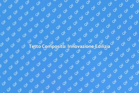 Installazione Tetto in Materiale Composito