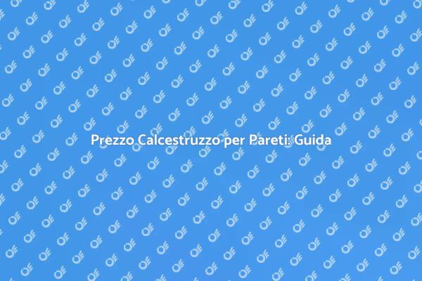 Costi Calcestruzzo: Cosa Sapere