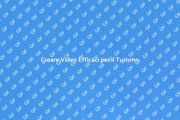 Potere dei Video nel Settore Viaggi