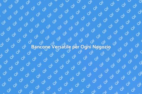 Bancone per Negozio Versatile e Funzionale