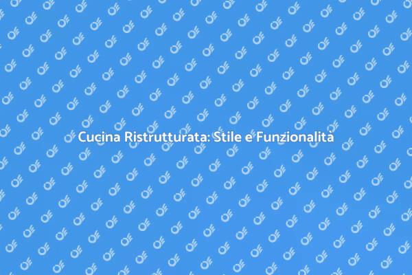 Rinnova la Tua Cucina con Stile