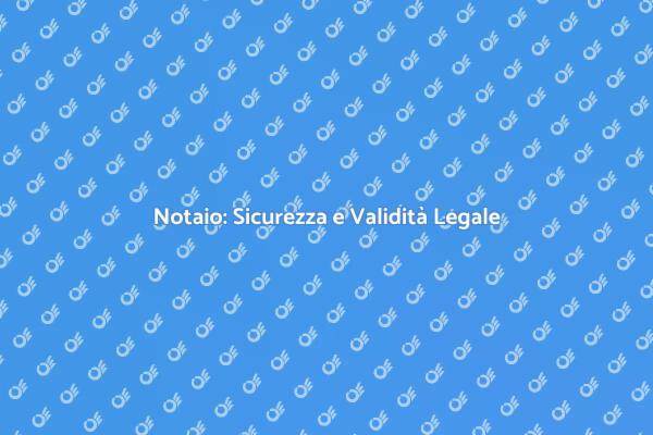 Importanza del Notaio nelle Transazioni
