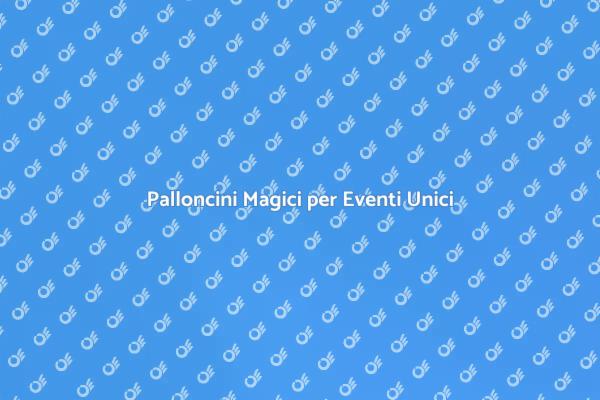 Atmosfere Incantevoli con Palloncini