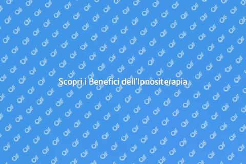 Ipnositerapia per il Tuo Benessere