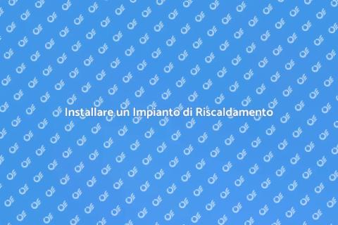 Impianto di Riscaldamento Efficiente