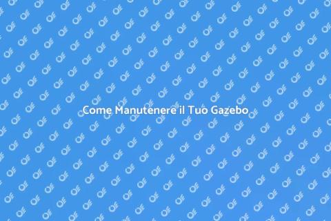 Manutenzione Gazebo: Relax in Giardino