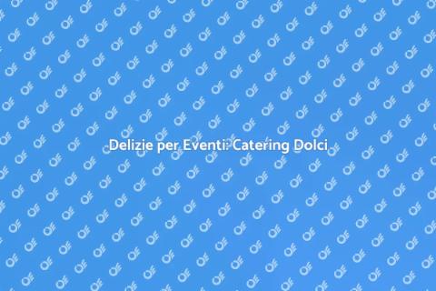 Catering Dolci e Pasticceria Unici