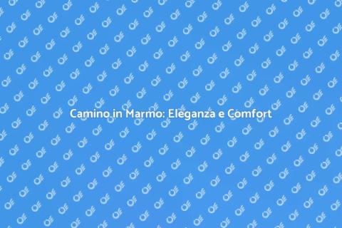 Camino in Marmo con Controllo Remoto
