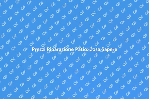Riparazione Patio: Quanto Costa?