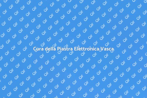 Manutenzione Vasca Idromassaggio Elettronica