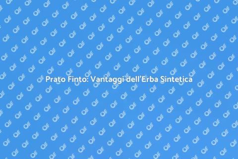 Erba Sintetica: Crea il Tuo Prato Finto