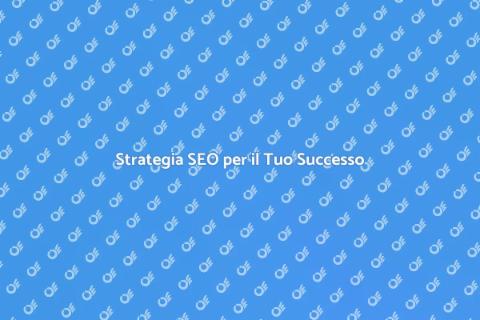 Piano di Ottimizzazione SEO Efficace