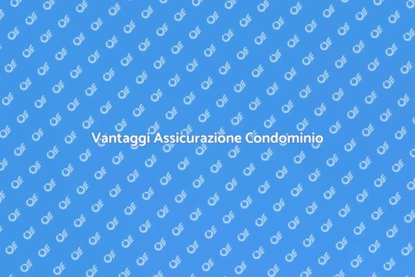 Assicurazione Condominio: Perché è Fondamentale