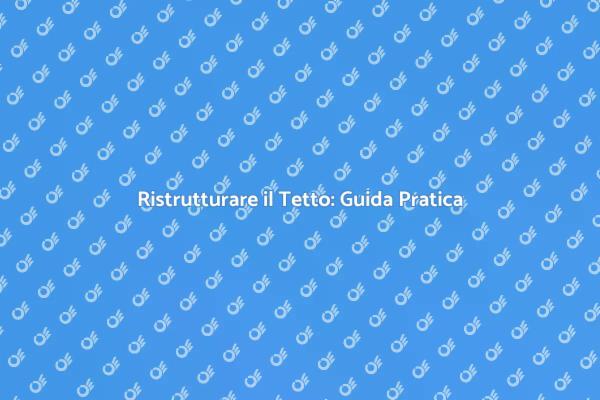 Ristrutturare il Tetto in Pendenza