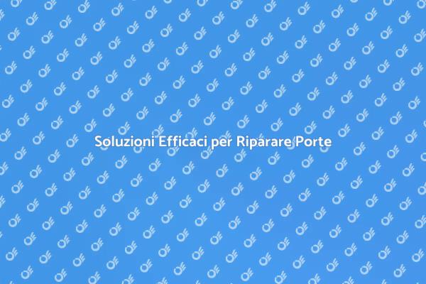 Guida alla Riparazione delle Porte