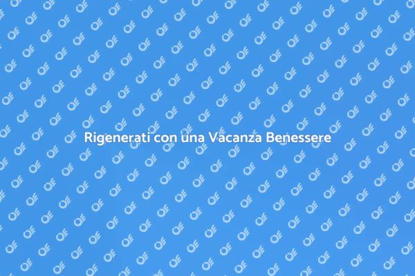 Ritorna in Forma con una Vacanza Naturale