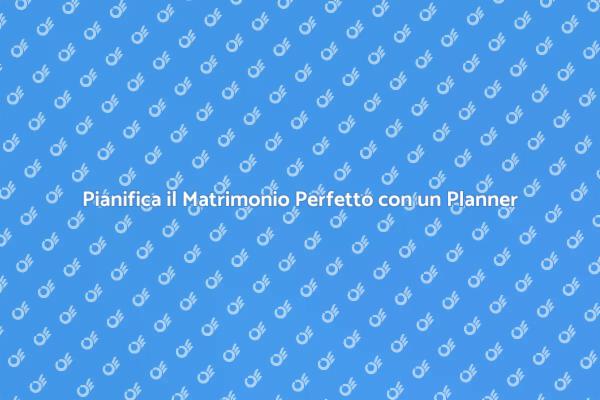 Come Scegliere il Giusto Wedding Planner