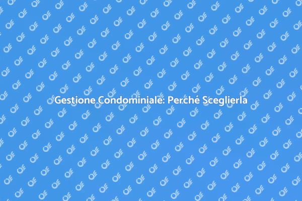 Semplifica la Gestione del Tuo Condominio