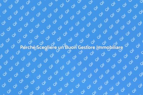 Affidare Casa a un Buon Gestore